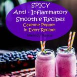 Spicy Anti  Inflammatory Smoothie Re..., Melody Rayne