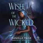 Wish of the Wicked, Danielle Paige