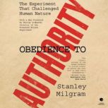 Obedience to Authority, Stanley Milgram