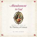 Abandonment to God, Fr. Joel Guibert