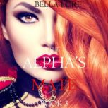 The Alphas Mate Book 3, Bella Lore