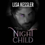 Night Child, Lisa Kessler