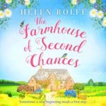 The Farmhouse of Second Chances, Helen Rolfe