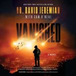 Vanished, Dr.  David Jeremiah