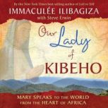 Our Lady of Kibeho, Immaculee Ilibagiza
