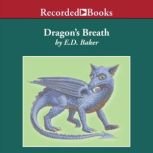 Dragons Breath, E.D. Baker