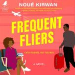 Frequent Fliers, Noue Kirwan