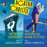The Secret Adversary and The Mysterious Affair at Styles, Agatha Christie