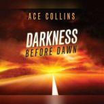 Darkness Before Dawn, Ace Collins