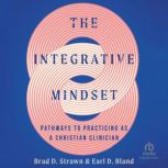 The Integrative Mindset, Brad D. Strawn