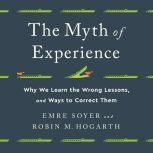 The Myth of Experience, Emre Soyer