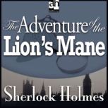 The Adventure of the Lions Mane, Sir Arthur Conan Doyle
