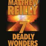 Seven Deadly Wonders, Matthew Reilly
