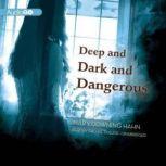 Deep and Dark and Dangerous, Mary Downing Hahn