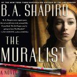 The Muralist, B. A. Shapiro