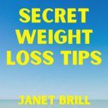 Secret Weight Loss Tips - Interview, Janet Brill