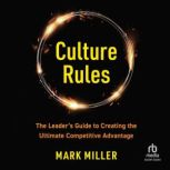 Culture Rules, Mark Miller