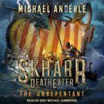 The Unrepentant, Michael Anderle