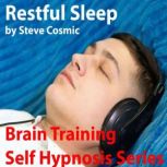 Restful Sleep, Steve Cosmic