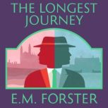 The Longest Journey, E.M. Forster