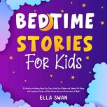 Bedtime Stories For Kids A Collectio..., Ella Swan