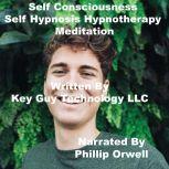 Self Consciousness Self Hypnosis Hypn..., Key Guy Technology LLC