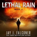 Lethal Rain, Jay J. Falconer