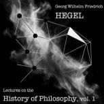 Lectures on the History of Philosophy..., Georg Wilhelm Friedrich Hegel