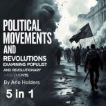 Political Movements and Revolutions, Arlo Holders