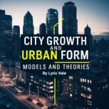City Growth and Urban Form, Lyric Vale