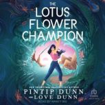 The Lotus Flower Champion, Love Dunn