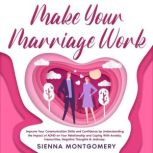 Make Your Marriage Work, Sienna Montgomery