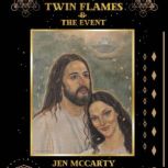 Twin Flames  The Event A Message fo..., Jen McCarty