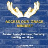 Access Our Grace Mindset, Ellen Weber