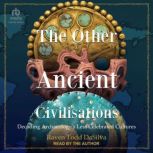 The Other Ancient Civilisations, Raven Todd DaSilva