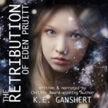 The Retribution of Eden Pruitt, K.E. Ganshert