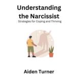 Understanding the Narcissist, Aiden Turner
