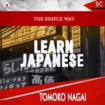 The Simple Way to Learn Japanese, Tomoko Nagai