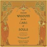 Ancient Wisdom for the Care of Souls, Coleman M. Ford
