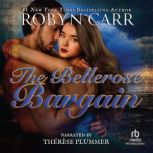 The Bellerose Bargain, Robyn Carr