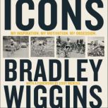 Icons My Inspiration. My Motivation. My Obsession., Bradley Wiggins