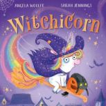 Witchicorn, Angela Woolfe