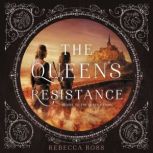 The Queen's Resistance, Rebecca Ross
