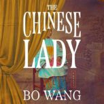 The Chinese Lady, Bo Wang