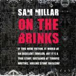 On the Brinks, Sam Millar