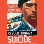 Revolutionary Suicide, Huey P. Newton