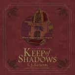 Keep of Shadows, S.J. Saunders