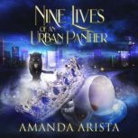 Nine Lives of an Urban Panther, Amanda Arista