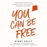 You Can Be Free, Kirby Kelly