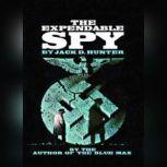 The Expendable Spy, Jack D. Hunter
